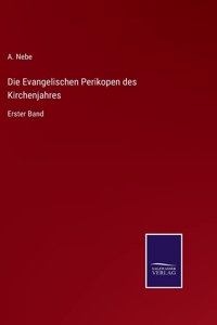 Die Evangelischen Perikopen des Kirchenjahres