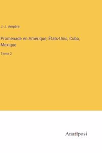 Promenade en Amérique; États-Unis, Cuba, Mexique