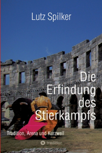 Erfindung des Stierkampfs