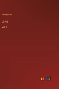 Jilted: Vol. 3