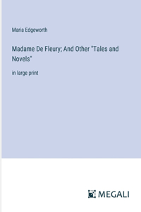 Madame De Fleury; And Other "Tales and Novels"