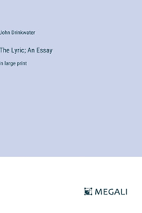 The Lyric; An Essay