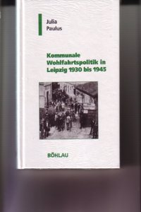 Kommunale Wohlfahrtspolitik in Leipzig 1930 Bis 1945
