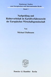 Nachprufung Und Richtervorbehalt Im Kartellverfahrensrecht Der Europaischen Wirtschaftsgemeinschaft