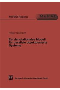 Ein Denotationales Modell Für Parallele Objektbasierte Systeme