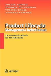 Product Lifecycle Management beherrschen: Ein Anwenderhandbuch fur den Mittelstand