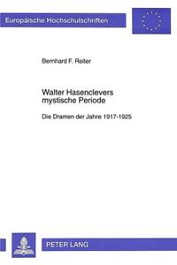 Walter Hasenclevers Mystische Periode