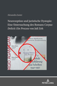 Neurezeption und juristische Dystopie: Eine Untersuchung des Romans Corpus Delicti: Ein Prozess von Juli Zeh