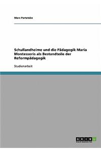 Schullandheime und die Pädagogik Maria Montessoris als Bestandteile der Reformpädagogik