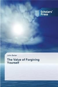 Value of Forgiving Yourself