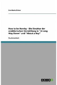 How to be Hornby - Die Struktur der erzählerischen Vermittlung in A Long Way Down und About a Boy
