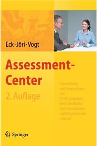 Assessment-Center. Entwicklung Und Anwendung - Mit 57 AC-Ubungen Und Checklisten Zum Downloaden Und Bearbeiten Im Internet