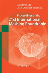 Proceedings of the 21st International Meshing Roundtable