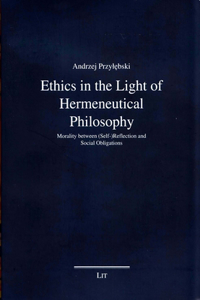 Ethics in the Light of Hermeneutical Philosophy, 46