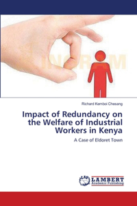 Impact of Redundancy on the Welfare of Industrial Workers in Kenya
