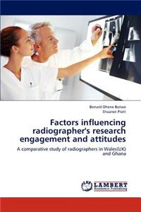 Factors Influencing Radiographer's Research Engagement and Attitudes