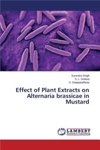 Effect of Plant Extracts on Alternaria brassicae in Mustard