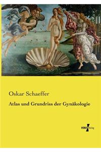 Atlas und Grundriss der Gynäkologie