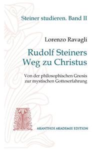 Rudolf Steiners Weg zu Christus