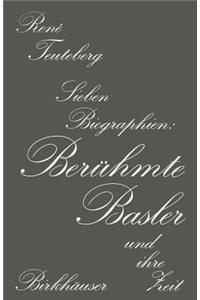 Berühmte Basler und ihre Zeit