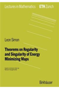 Theorems on Regularity and Singularity of Energy Minimizing Maps