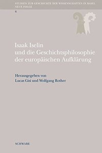 Isaak Iselin Und Die Geschichtsphilosophie Der Europaischen Aufklarung