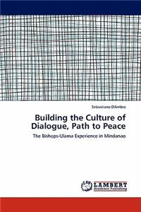 Building the Culture of Dialogue, Path to Peace