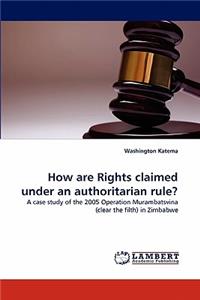 How Are Rights Claimed Under an Authoritarian Rule?