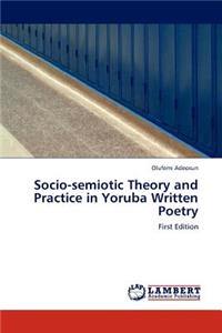 Socio-semiotic Theory and Practice in Yoruba Written Poetry