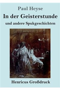 In der Geisterstunde und andere Spukgeschichten (Großdruck)