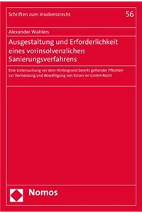 Ausgestaltung Und Erforderlichkeit Eines Vorinsolvenzlichen Sanierungsverfahrens