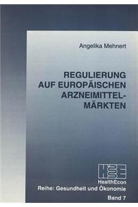 Regulierung Auf Europaeischen Arzneimittelmaerkten