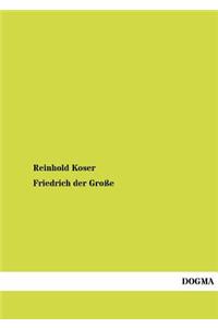 Friedrich Der Gro E