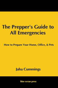 Prepper's Guide to All Emergencies