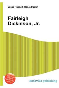 Fairleigh Dickinson, Jr.