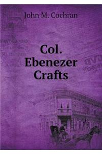 Col. Ebenezer Crafts