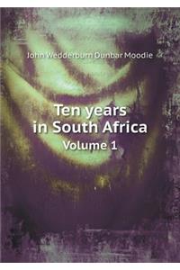 Ten Years in South Africa Volume 1
