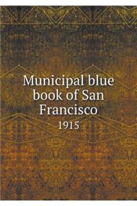 Municipal Blue Book of San Francisco 1915