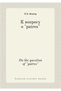 On the question of patres