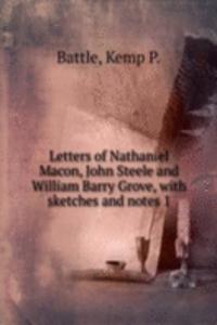 LETTERS OF NATHANIEL MACON JOHN STEELE