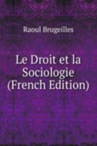 Le Droit et la Sociologie (French Edition)