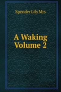 Waking Volume 2
