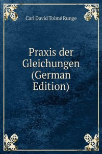 Praxis der Gleichungen (German Edition)