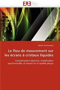Le Flou de Mouvement Sur Les �crans � Cristaux Liquides