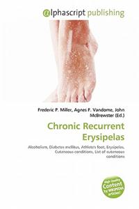 Chronic Recurrent Erysipelas