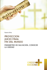 Proyeccion Juicio Final Fin del Mundo