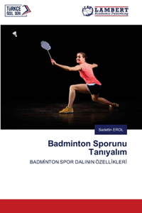 Badminton Sporunu Tan&#305;yal&#305;m