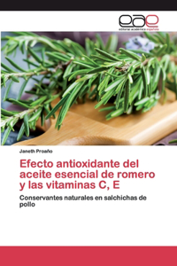 Efecto antioxidante del aceite esencial de romero y las vitaminas C, E