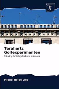 Terahertz Golfexperimenten