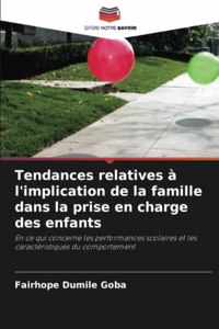 Tendances relatives à l'implication de la famille dans la prise en charge des enfants